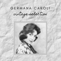 Germana Caroli - Germana Caroli - Vintage Selection