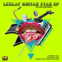 Lexlay - Guitar Star EP