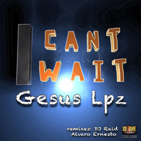 Gesus lpz - I Can't Wait