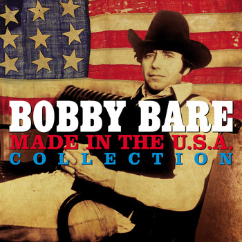 Bobby Bare - Made In The USA Collection (Digitally Enhanced Remastered Recording)