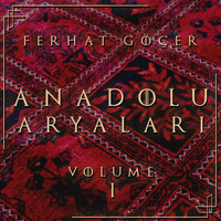 Ferhat Göçer - Anadolu Aryaları Vol. I