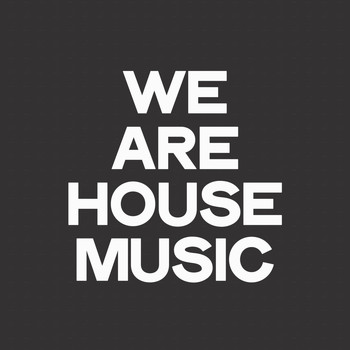 Various Artists - We Are House Music