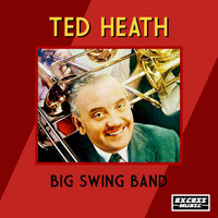 Ted Heath - Big Swing Band