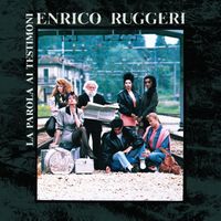 Enrico Ruggeri - La parola ai testimoni