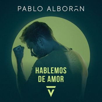 Pablo Alborán - Hablemos de amor