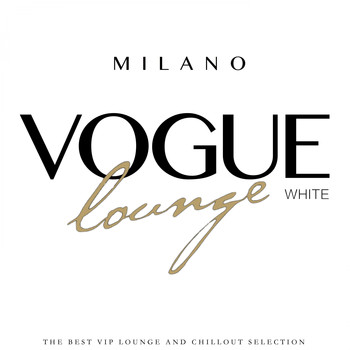Various Artists - Milano Vogue Lounge (White Edition)