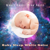 Baby Sleep White Noise - White Noise - Pink Noise