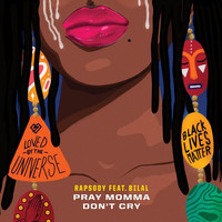 Rapsody - Pray Momma Don't Cry (From "I Can't Breathe / Music For the Movement")