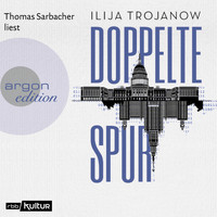 Ilija Trojanow - Doppelte Spur (ungekürzt)