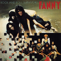 Fanny - Rock And Roll Survivors