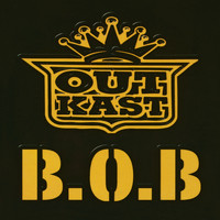 Outkast - B.O.B. (Bombs Over Baghdad) (Explicit)