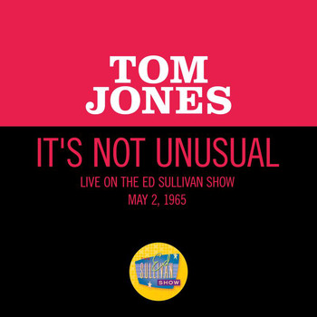 Tom Jones - It's Not Unusual (Live On The Ed Sullivan Show, May 2, 1965)