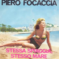 Piero Focaccia - Stessa Spiaggia, Stesso Mare (1963)
