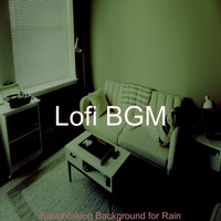 Lofi BGM - Breathtaking Background for Rain