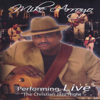 Mike Arroyo - CD/DVD Mike Arroyo Live Performing