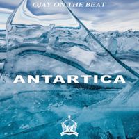 Ojay On The Beat - Antartica