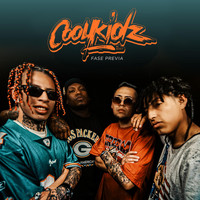 Cool Kidz - Fase Previa (Explicit)