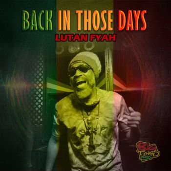 Lutan Fyah - Back In Those Days
