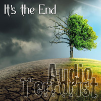 Audio Terrorist - It's the End
