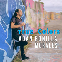 Adan Bonilla Morales - True Colors
