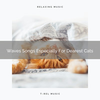 For Cats Only - Waves Songs Especially For Dearest Cats