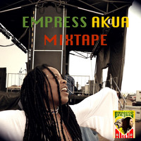 Empress Akua - Empress Akua Mixtape