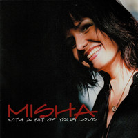 Misha - With A Bit Of Your Love