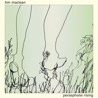 Tim MacLean - Persephone Rising