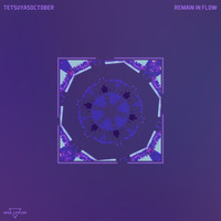 Tetsuya5October - Remain in Flow