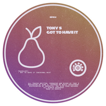 Tony S - Got to Have It