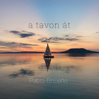 Pablo Briceño - A Tavon Át