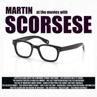 Silver Screen Sound Machine - At the Movies with Martin Scorsese