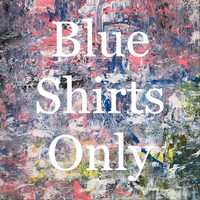 Samm Barendse - Blue Shirts Only
