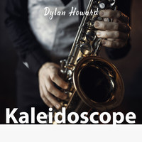 Dylan Howard - Kaleidoscope