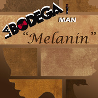 La Bodega Man - Melanin