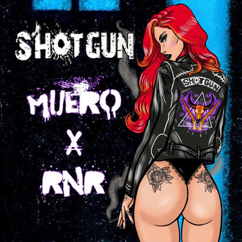 Shotgun - Muero X Rnr