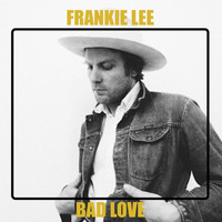 Frankie Lee - Bad Love