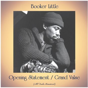 Booker Little - Opening Statement / Grand Valse (All Tracks Remastered)