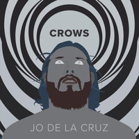 Jo De La Cruz - Crows (Explicit)