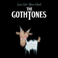 The Gothtones - Love Gets Your Ghost (Explicit)