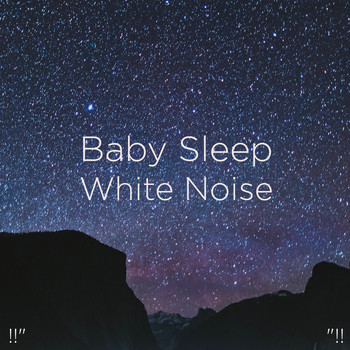 White Noise and Sleep Baby Sleep - Baby Sleep White Noise