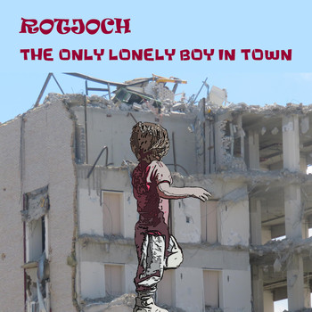 Rotjoch - The Only Lonely Boy in Town