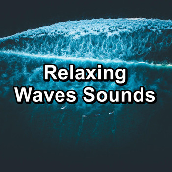 Meditation - Relaxing Waves Sounds