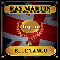 Ray Martin and his Concert Orchestra - Blue Tango (UK Chart Top 40 - No. 8)