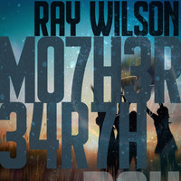 Ray Wilson - Mother Earth