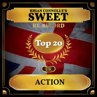 Brian Connolly's Sweet - Action (UK Chart Top 40 - No. 14)