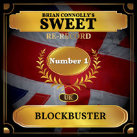 Brian Connolly's Sweet - Blockbuster (UK Chart Top 40 - No. 1)