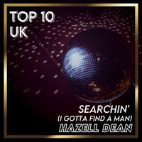 Hazell Dean - Searchin' (I Gotta Find a Man) (UK Chart Top 40 - No. 6)