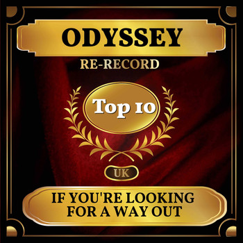 Odyssey - If You're Looking for a Way Out (UK Chart Top 40 - No. 6)