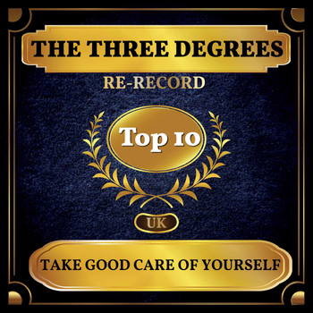 THE THREE DEGREES - Take Good Care of Yourself (UK Chart Top 40 - No. 9)